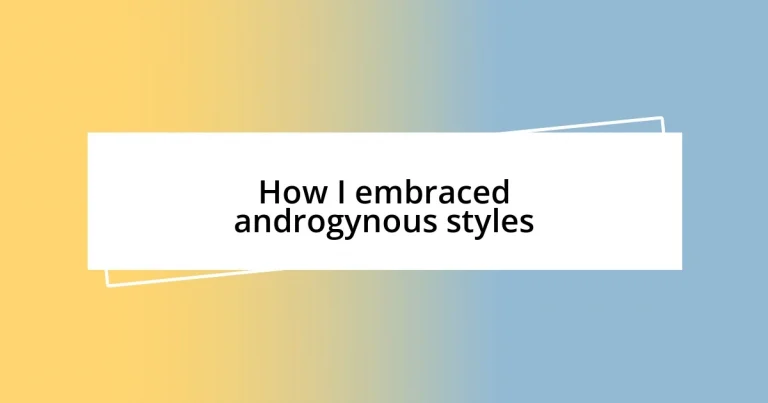 How I embraced androgynous styles