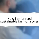 How I embraced sustainable fashion styles