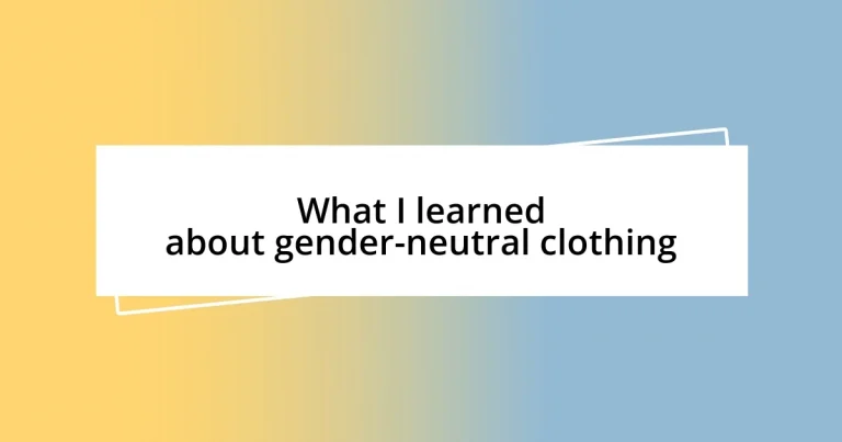 What I learned about gender-neutral clothing