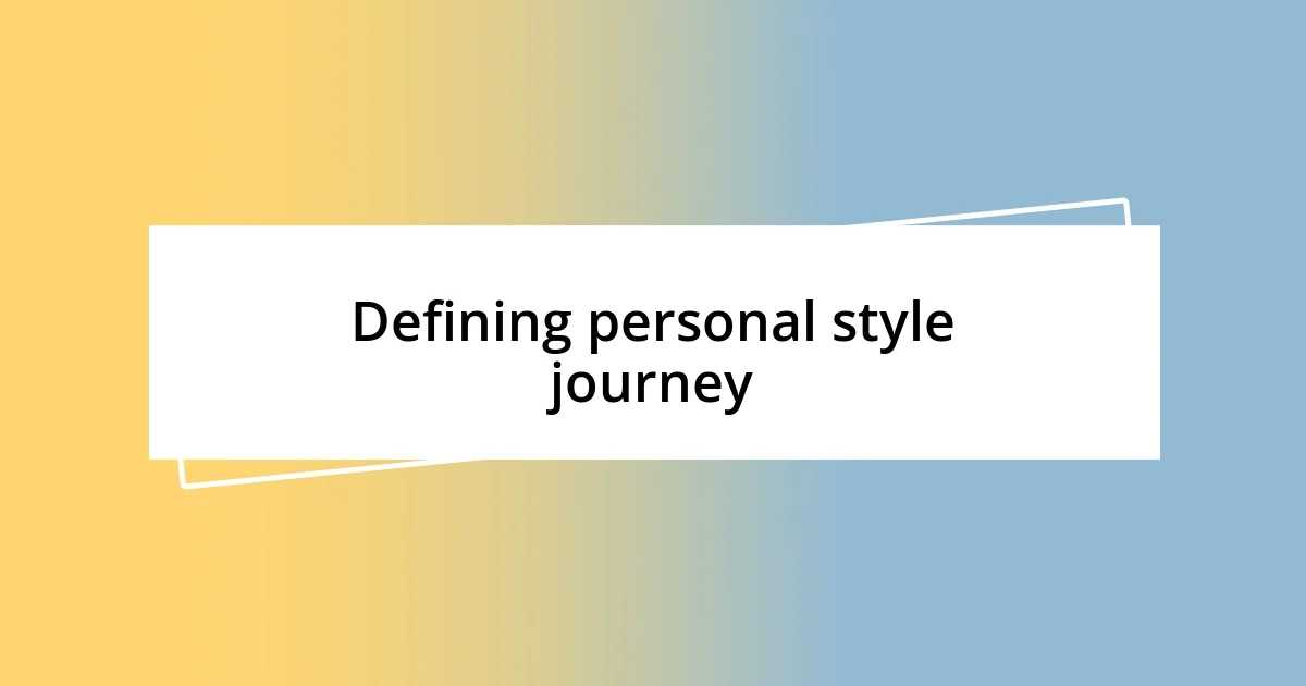 Defining personal style journey