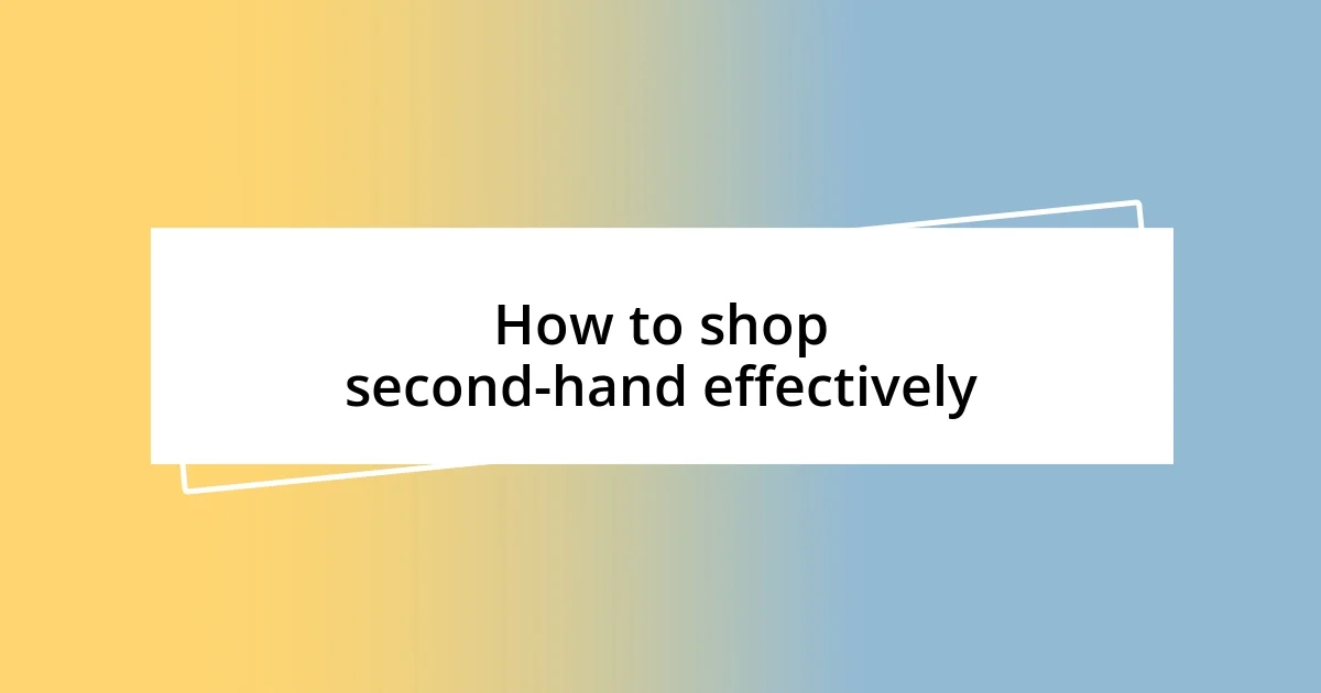 How to shop second-hand effectively