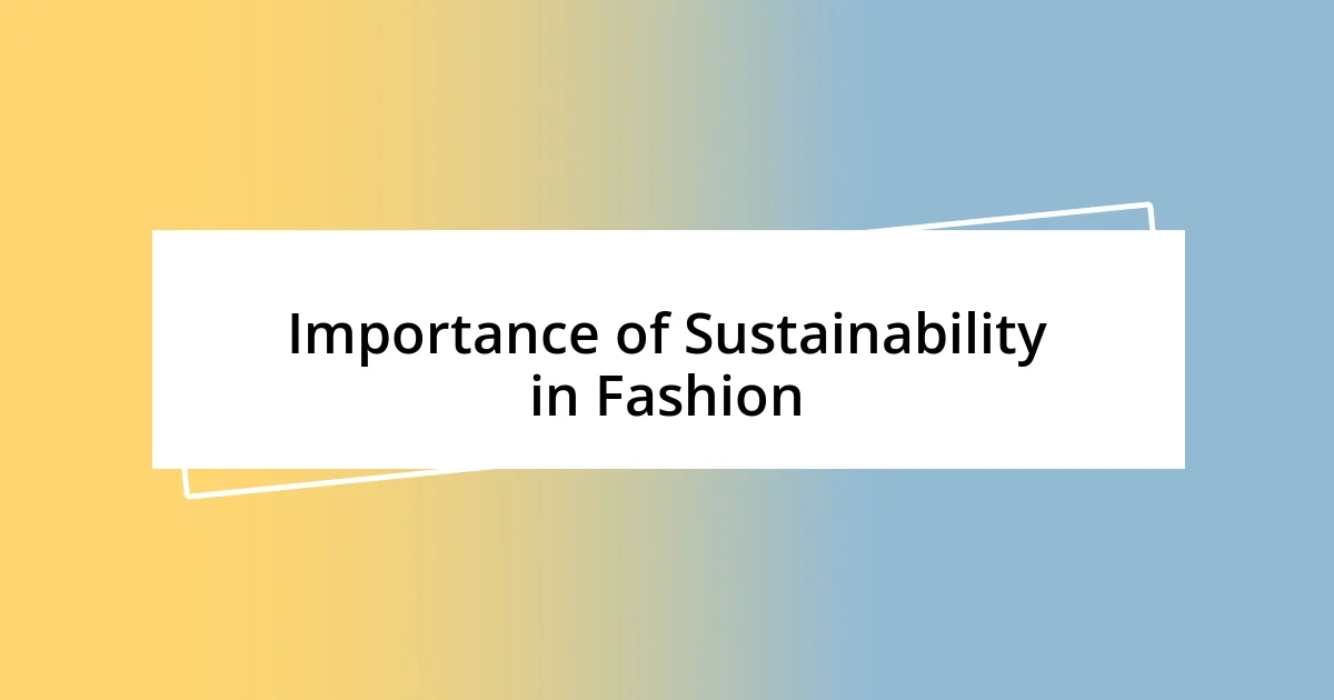 Importance of Sustainability in Fashion