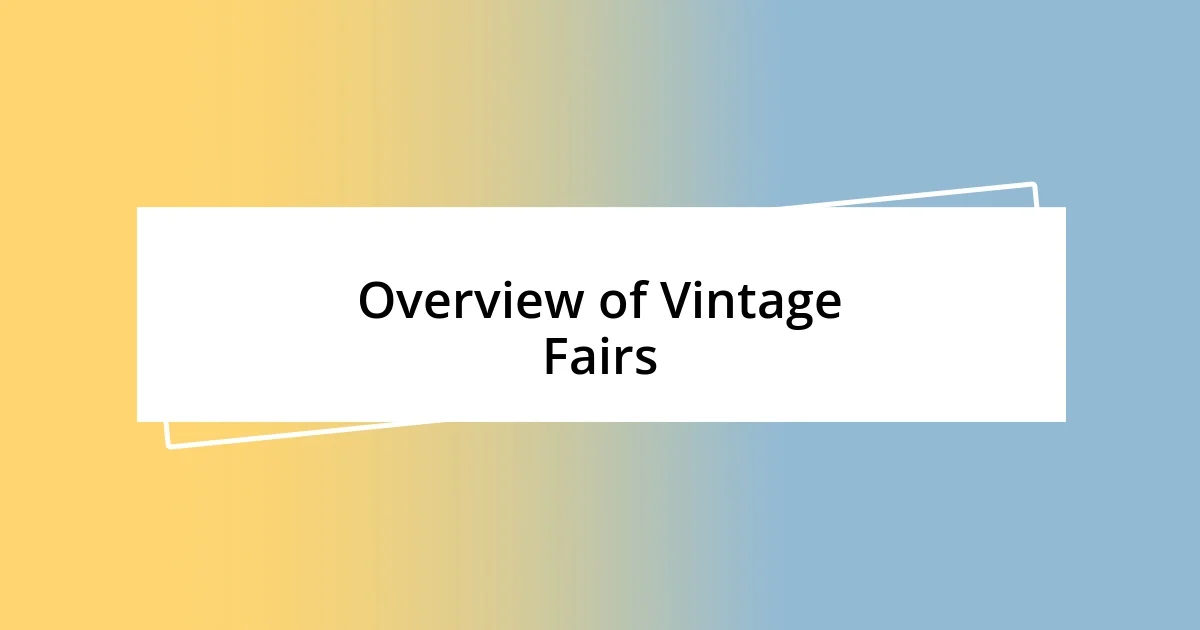 Overview of Vintage Fairs