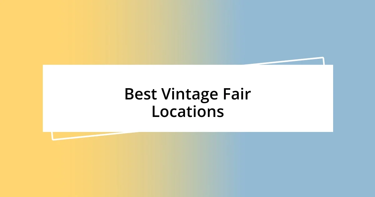 Best Vintage Fair Locations