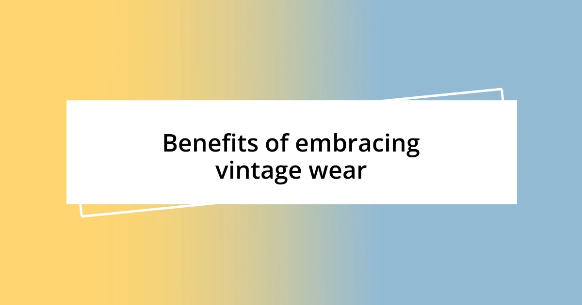 Benefits of embracing vintage wear