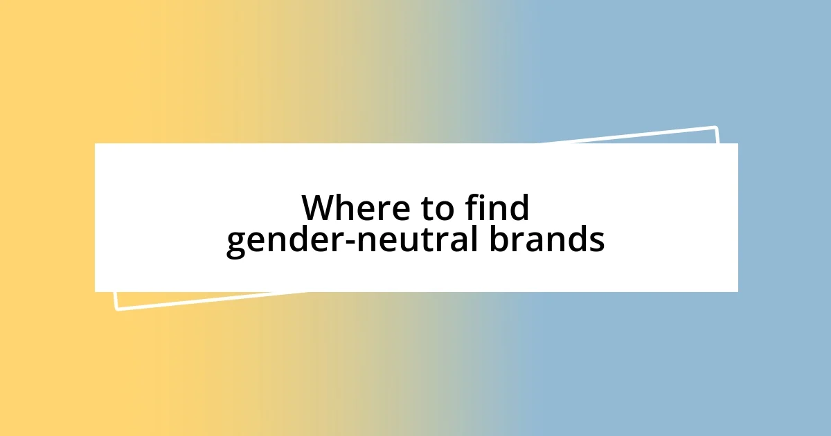 Where to find gender-neutral brands