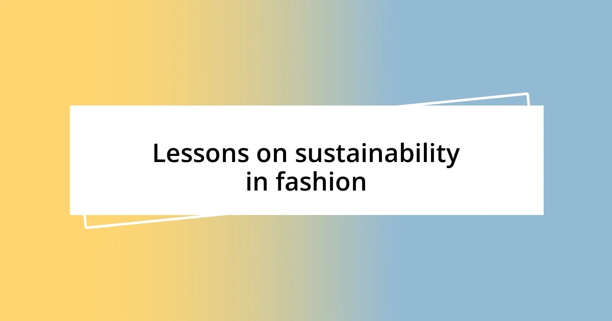 Lessons on sustainability in fashion