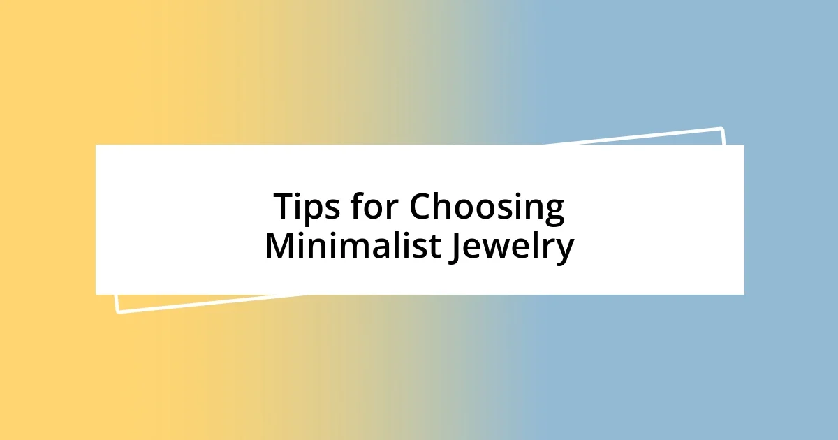 Tips for Choosing Minimalist Jewelry