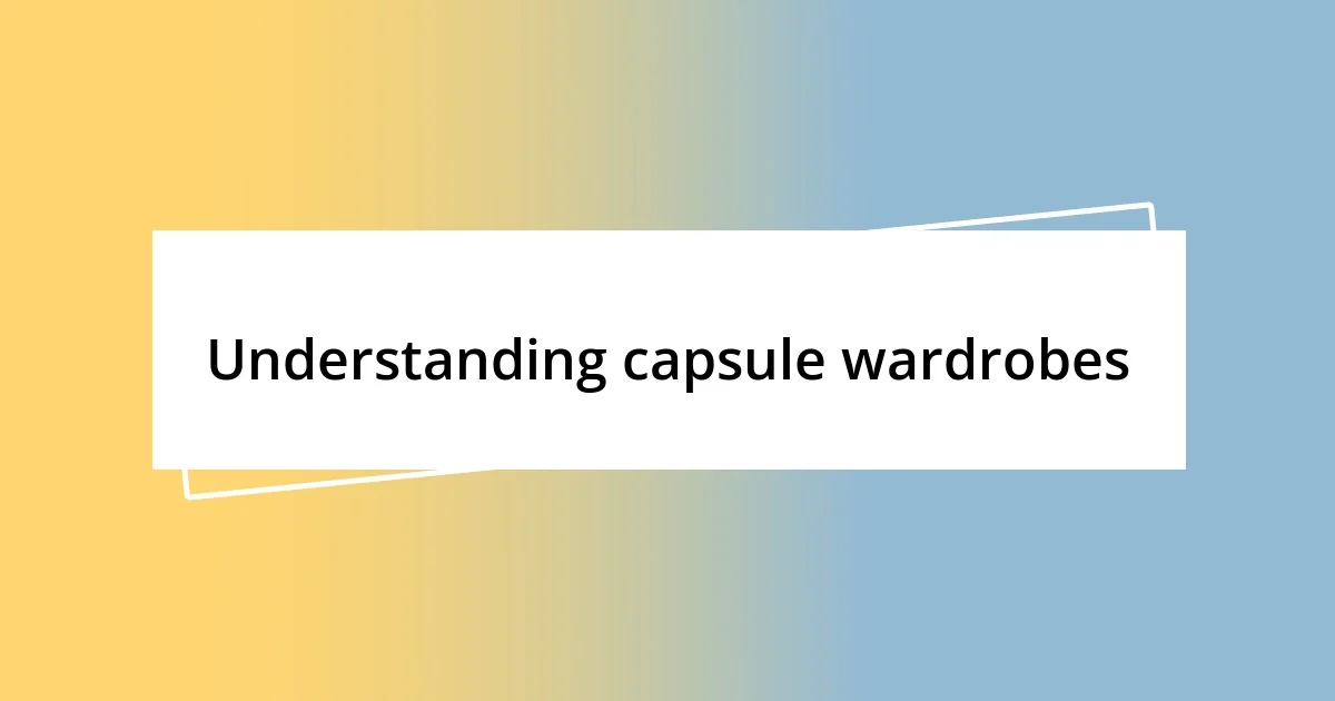 Understanding capsule wardrobes